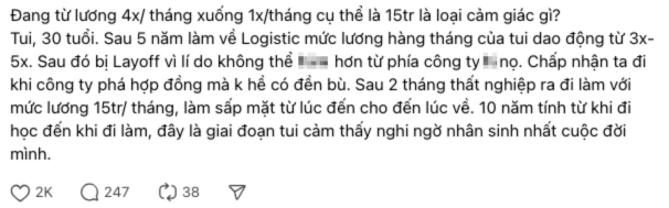 30 tuổi lương từ 40 triệu giảm đột ngột xuống còn 15 triệu: Thấy thương thân bao năm học hành, "chiến đấu" trong nghề- Ảnh 1.