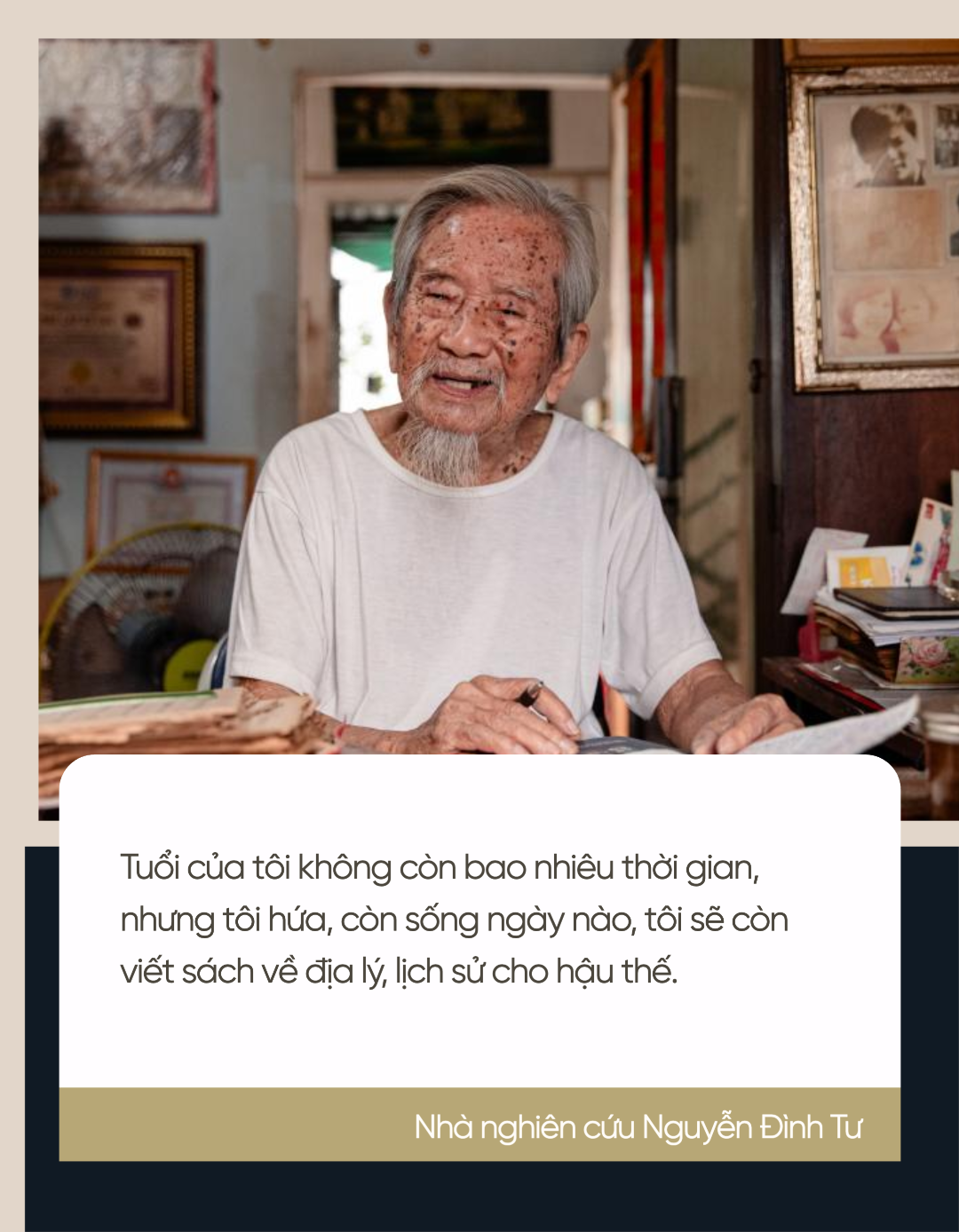 “Tôi là người Việt Nam, dù sống chết vẫn là người Việt Nam” - cụ ông 104 tuổi tự nhận lạc hậu và câu chuyện từ nhỏ tới giờ giữ nguyên 1 thứ quý giá- Ảnh 6. “Tôi là người Việt Nam, dù sống chết vẫn là người Việt Nam” - cụ ông 104 tuổi tự nhận lạc hậu và câu chuyện từ nhỏ tới giờ giữ nguyên 1 thứ quý giá- Ảnh 6.