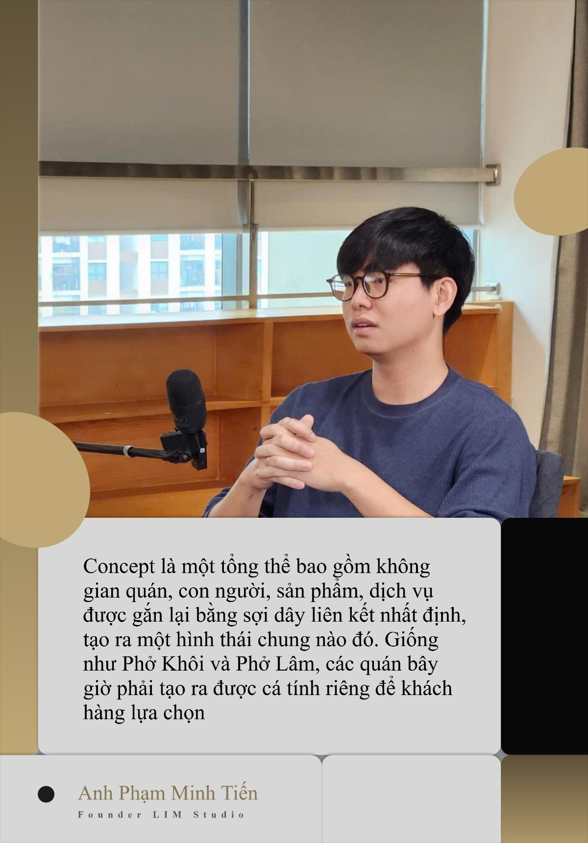 Founder LIM Studio: "Quán cà phê bây giờ phải tạo được cá tính riêng như Phở Khôi và Phở Lâm để khách hàng lựa chọn"- Ảnh 2.