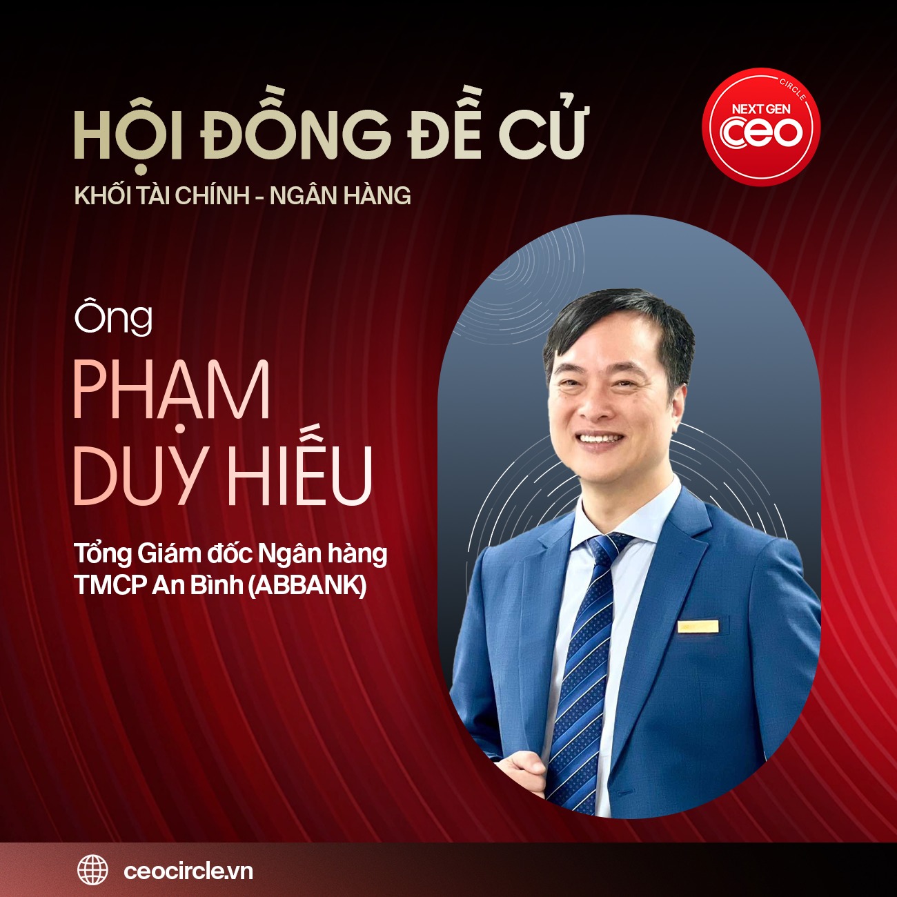 Hội đồng Đề cử Khối Tài chính - Ngân hàng của Next Gen CEO 2025: Có sự tham gia của các lãnh đạo và chuyên gia giàu kinh nghiệm trong lĩnh vực tài chính, ngân hàng- Ảnh 1.
