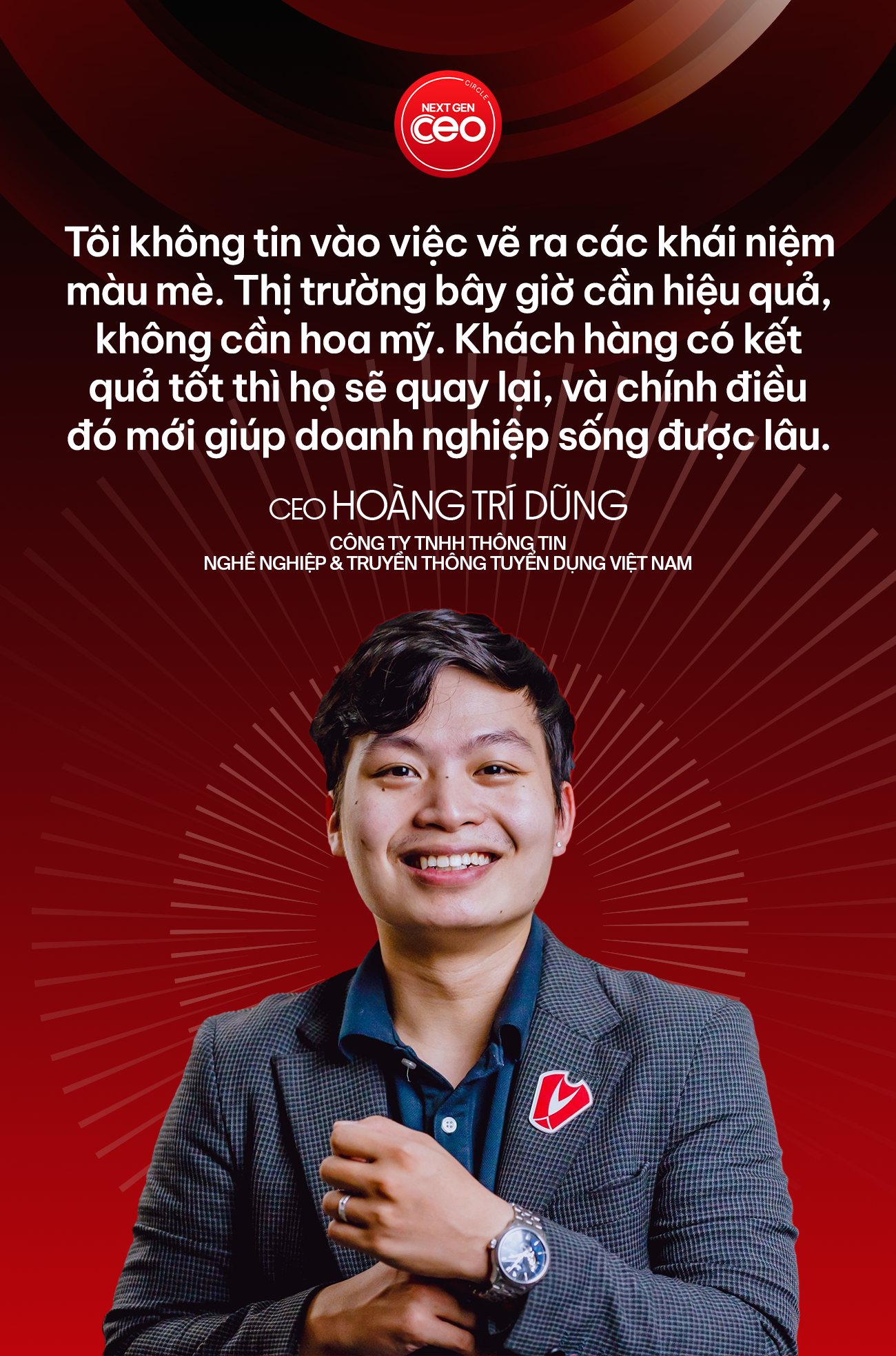 CEO VCO Hoàng Trí Dũng: Tôi không tin vào việc vẽ ra các khái niệm màu mè, thị trường bây giờ cần hiệu quả, không cần hoa mỹ - Ảnh 4.