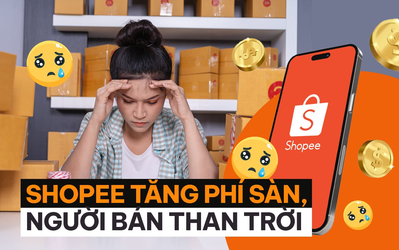 Shopee tăng phí sàn, người bán “than”: Cả sự nghiệp đặt cả vào, giờ không khác gì xây nhà trên đất người khác- Ảnh 1.