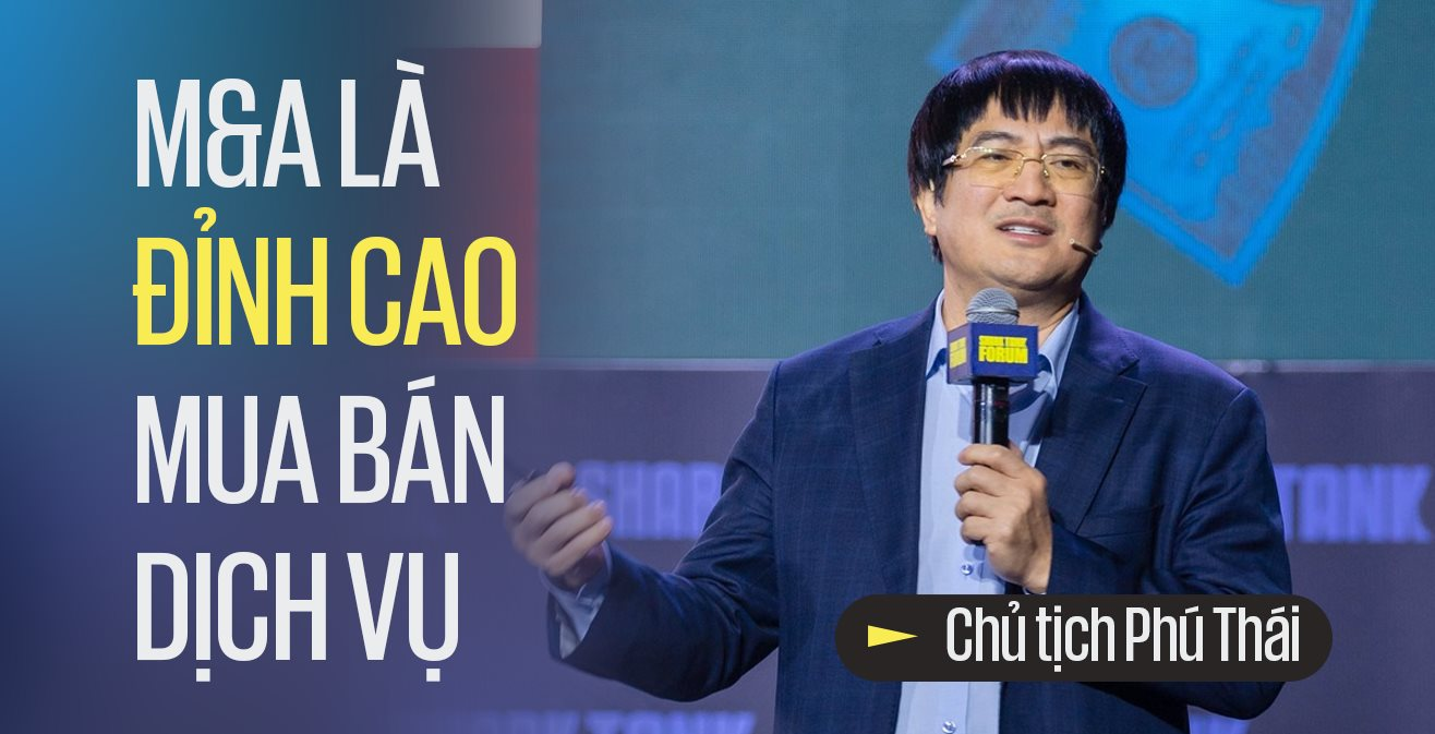 Chủ tịch Phú Thái: Mua bán công ty là đỉnh cao của mua bán dịch vụ, có rất nhiều công ty tôi làm chưa có lãi nhưng bán được rất nhiều tiền- Ảnh 1.