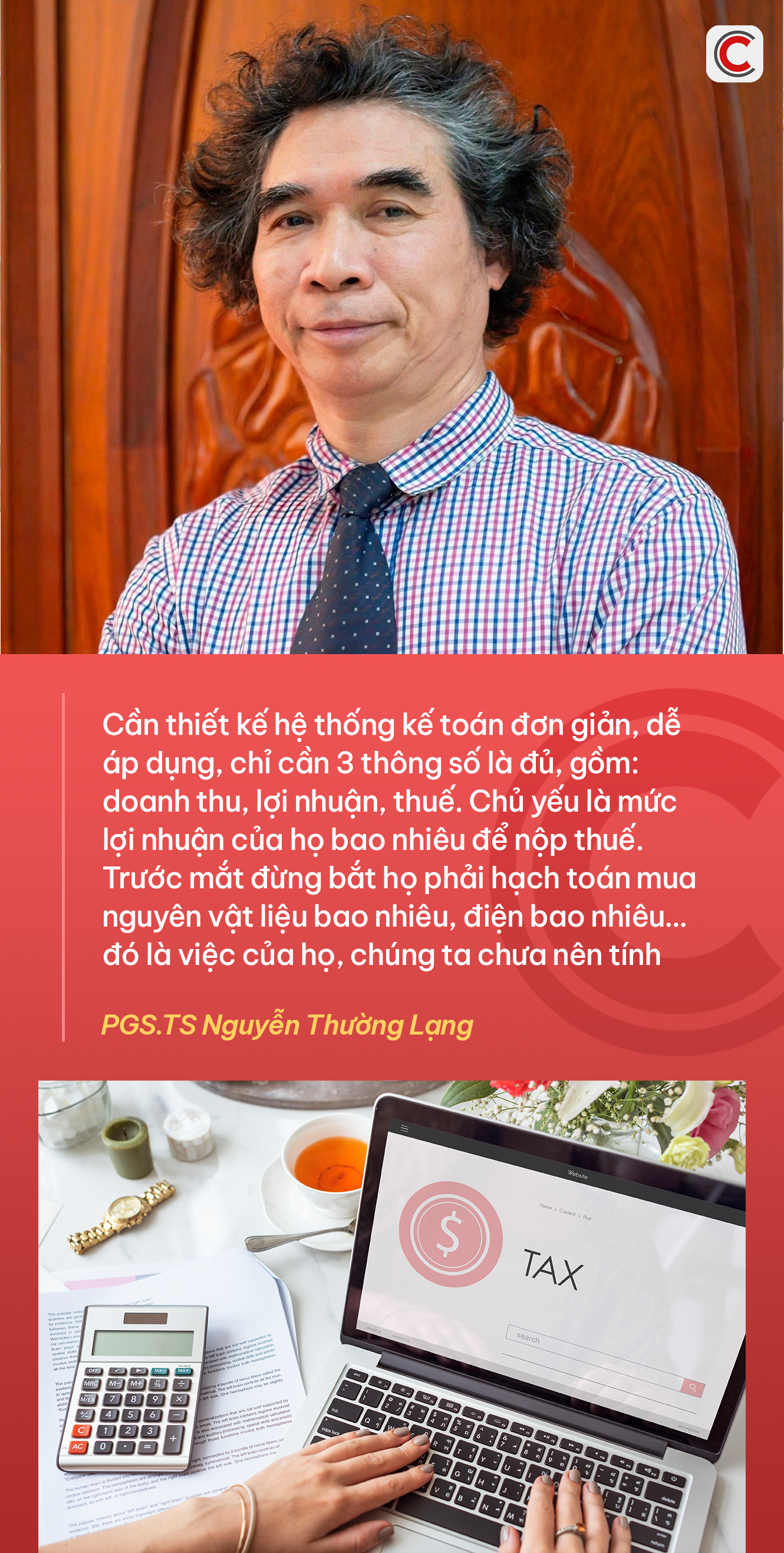 PGS.TS Nguyễn Thường Lạng: Đừng làm khó hộ kinh doanh vì sổ sách và kế toán, nên nghiên cứu phương án kê khai tự nguyện trong vài năm đầu - Ảnh 3.
