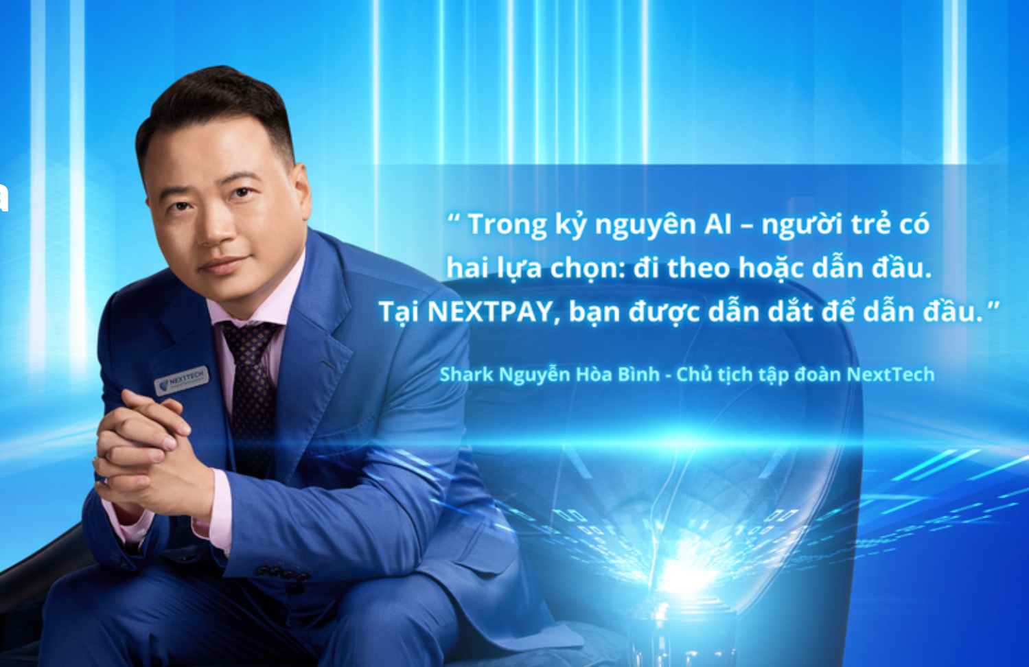 Shark Bình chơi lớn: Mở lớp đào tạo miễn phí về AI và chuyển đổi số cho Gen Z, khẳng định học xong sẽ có cơ hội làm việc tại Tập đoàn NextTech hoặc NextPay - Ảnh 1.