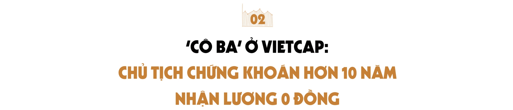 Những chủ tịch chứng khoán quyền lực nhất Việt Nam (2): ‘Thế hệ tiên phong’ ở SHS, ‘Cô Ba’ ở Vietcap và ‘Người định hình ACBS’ thời đại số- Ảnh 4. Những chủ tịch chứng khoán quyền lực nhất Việt Nam (2): ‘Thế hệ tiên phong’ ở SHS, ‘Cô Ba’ ở Vietcap và ‘Người định hình ACBS’ thời đại số- Ảnh 4.