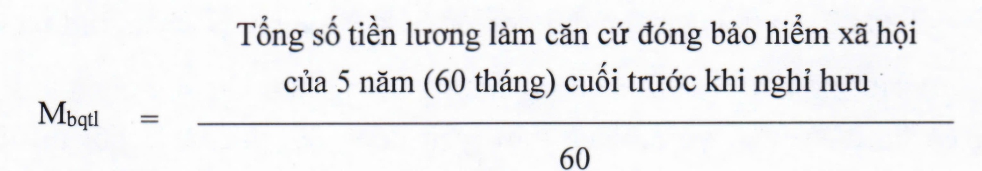 Chi tiết công thức tính bình quân mức lương đóng BHXH để tính lương hưu theo quy định mới - Ảnh 2.