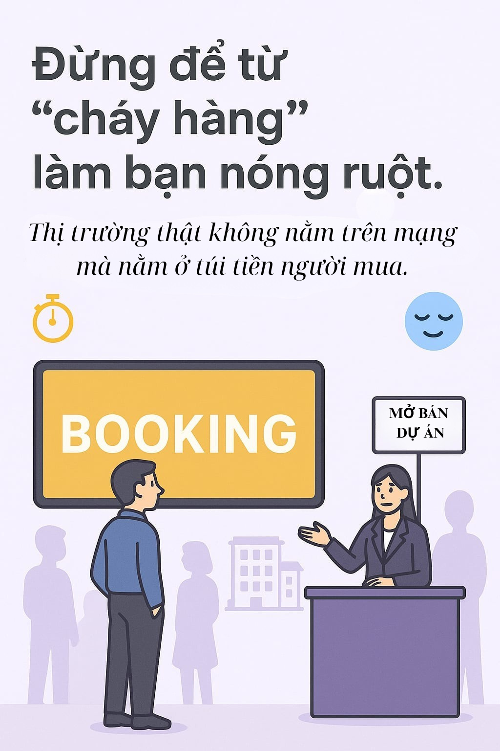 Mua nhà thời booking: Dự án thông báo "cháy hàng" nhưng môi giới vẫn liên tục mời chào, khách bị xoay như chong chóng - Ảnh 7. Mua nhà thời booking: Dự án thông báo "cháy hàng" nhưng môi giới vẫn liên tục mời chào, khách bị xoay như chong chóng - Ảnh 7.