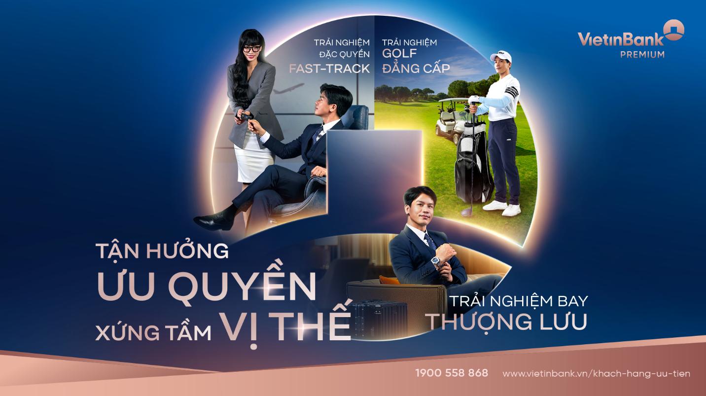 VietinBank Premium định nghĩa giá trị tinh hoa với bộ đặc quyền mới - Ảnh 1.