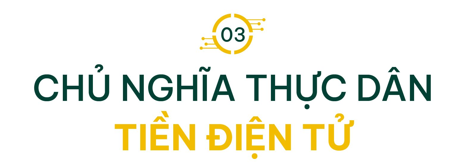 Lo sợ tiền để trong két bị “bay hơi" giá trị, quốc gia 10 triệu dân đời thường hóa bitcoin: Chuyên gia cảnh báo rủi ro từ “chủ nghĩa thực dân tiền số”- Ảnh 7.