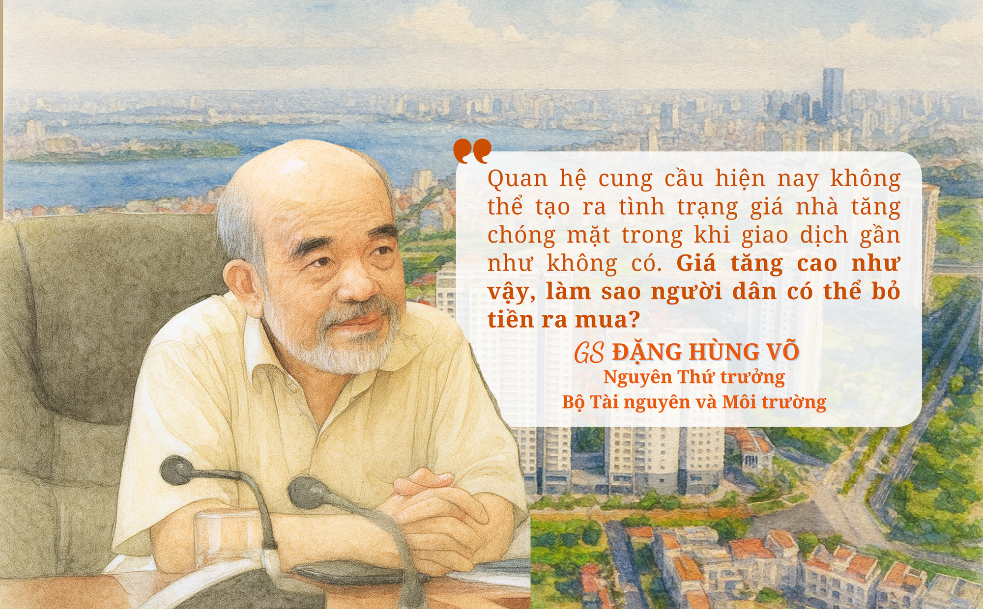 GS. Đặng Hùng Võ: Giá nhà tăng chủ yếu là “giá ảo”, nhiều người hiện nay muốn bán nhà cũng không bán được!- Ảnh 3.