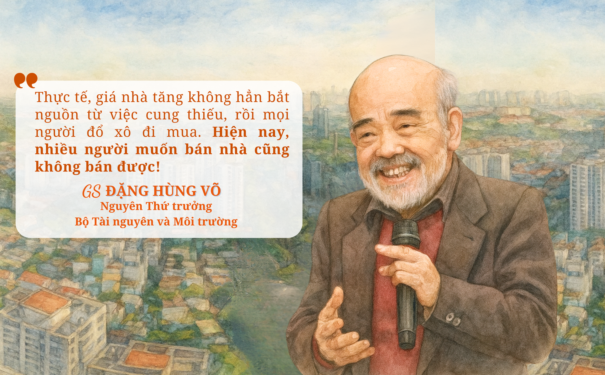 GS. Đặng Hùng Võ: Giá nhà tăng chủ yếu là “giá ảo”, nhiều người hiện nay muốn bán nhà cũng không bán được!- Ảnh 1.