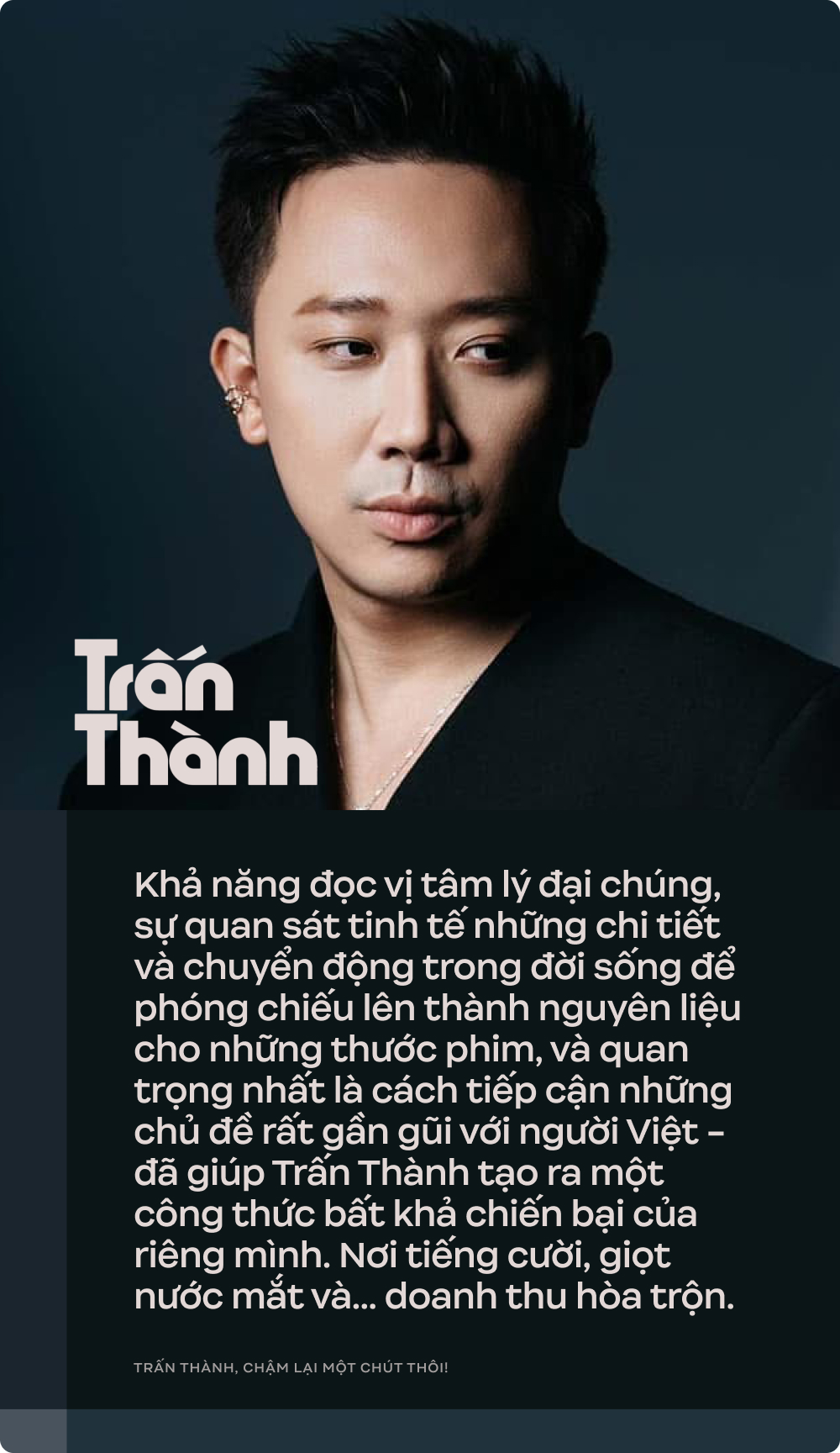 Trấn Thành, chậm lại một chút thôi!- Ảnh 2. Trấn Thành, chậm lại một chút thôi!- Ảnh 2.