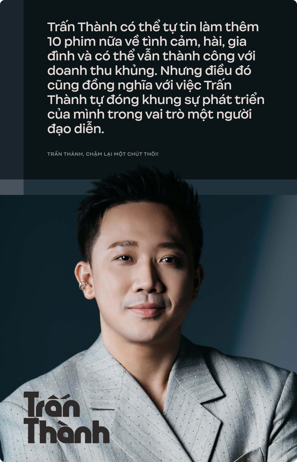 Trấn Thành, chậm lại một chút thôi!- Ảnh 3. Trấn Thành, chậm lại một chút thôi!- Ảnh 3.