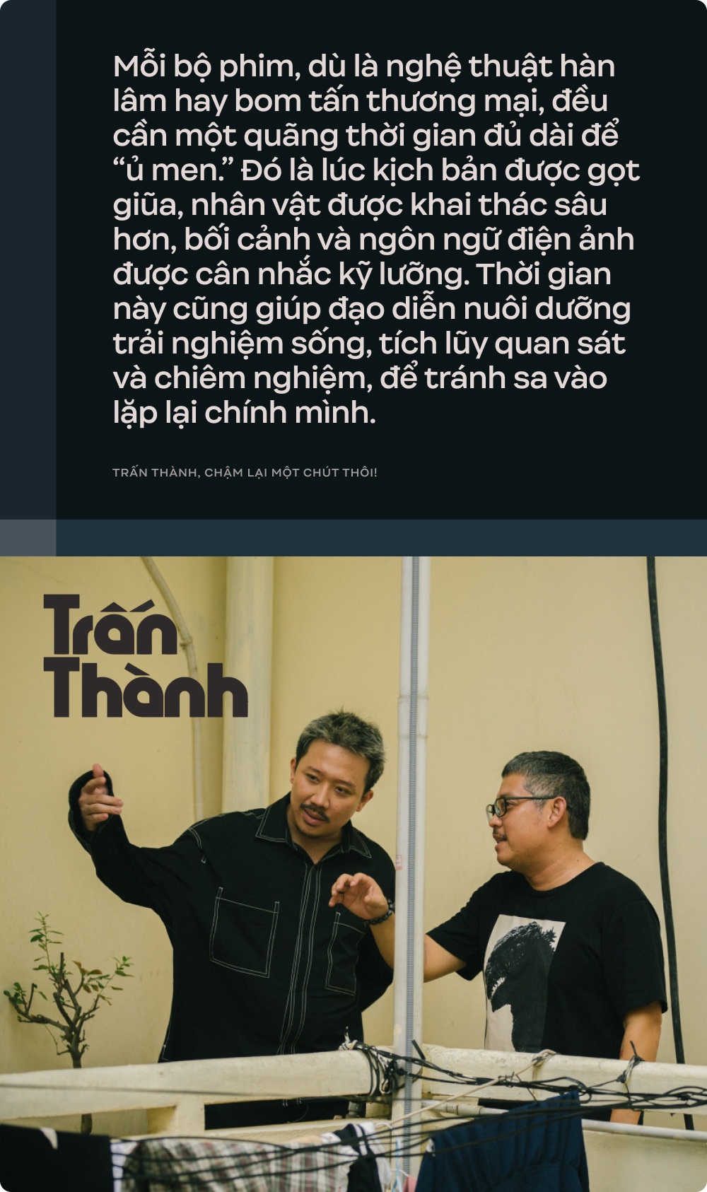 Trấn Thành, chậm lại một chút thôi!- Ảnh 5. Trấn Thành, chậm lại một chút thôi!- Ảnh 5.