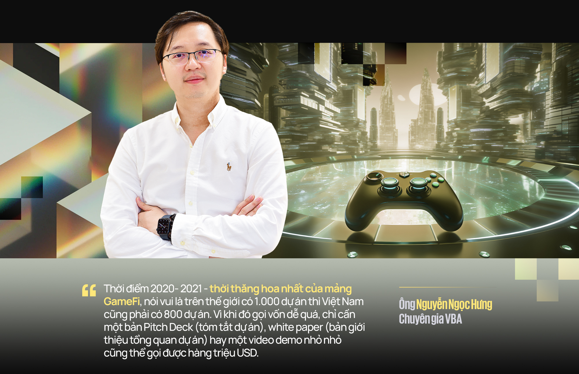 Ông Nguyễn Ngọc Hưng - Chuyên gia VBA: Muốn blockchain thành mũi nhọn của ngành công nghệ Việt Nam, đội ngũ builder Việt cần thoát khỏi “DNA gia công” - Ảnh 5.