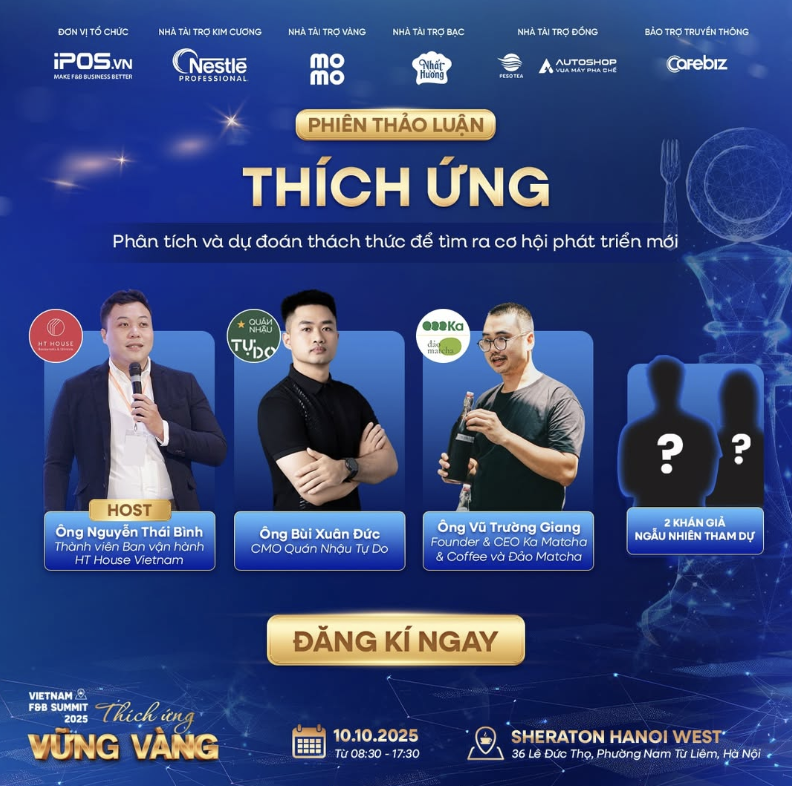Vietnam F&B Summit 2025: Khi chuyên gia và nhà sáng lập cùng bàn về “vững vàng” và “thích ứng” - Ảnh 2.