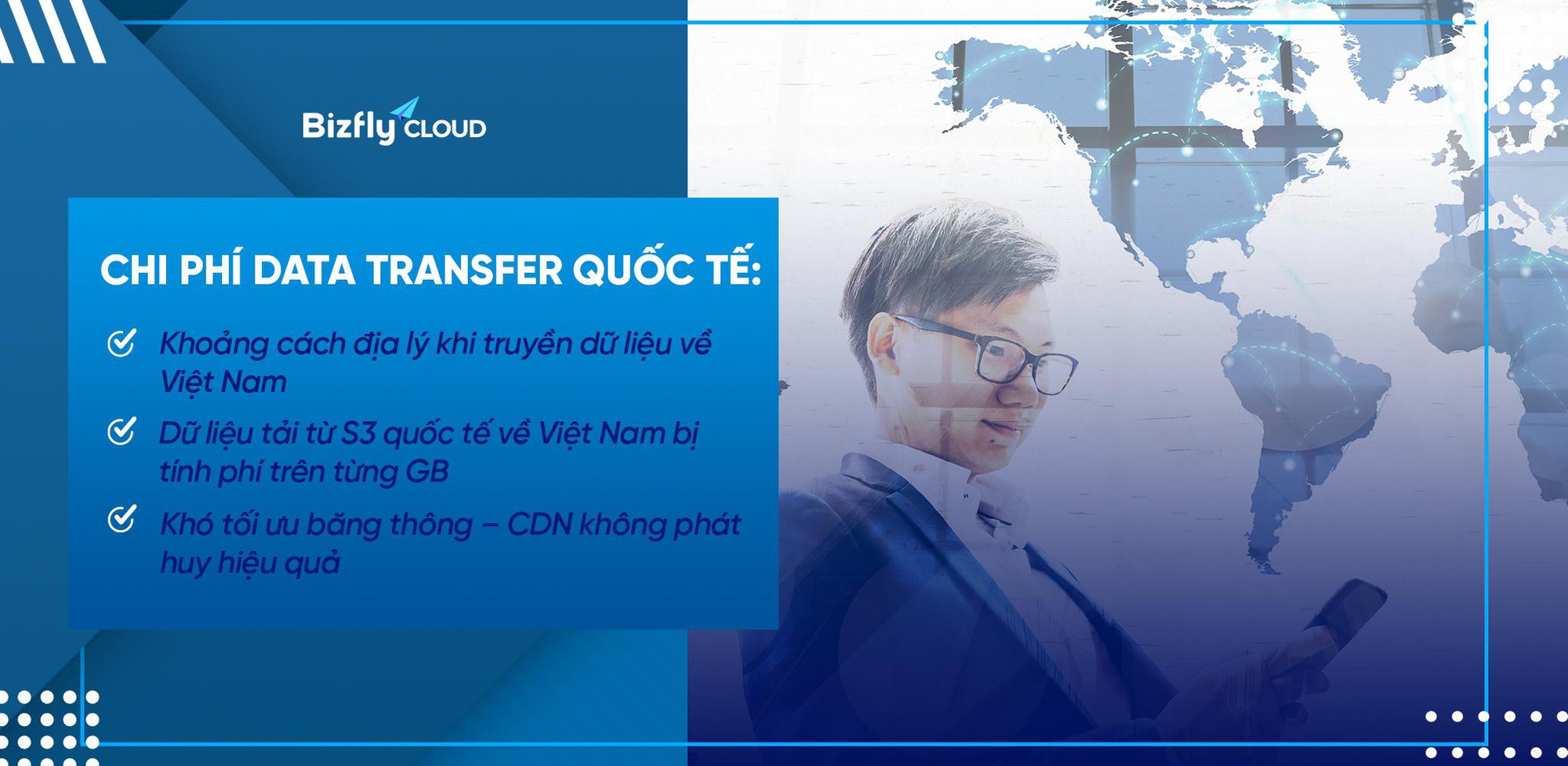 Chi phí lưu trữ và truyền tải dữ liệu quốc tế tăng cao, DN chuyển về Bizfly Simple Storage trong nước để giảm một nửa chi phí - Ảnh 1. Chi phí lưu trữ và truyền tải dữ liệu quốc tế tăng cao, DN chuyển về Bizfly Simple Storage trong nước để giảm một nửa chi phí - Ảnh 1.