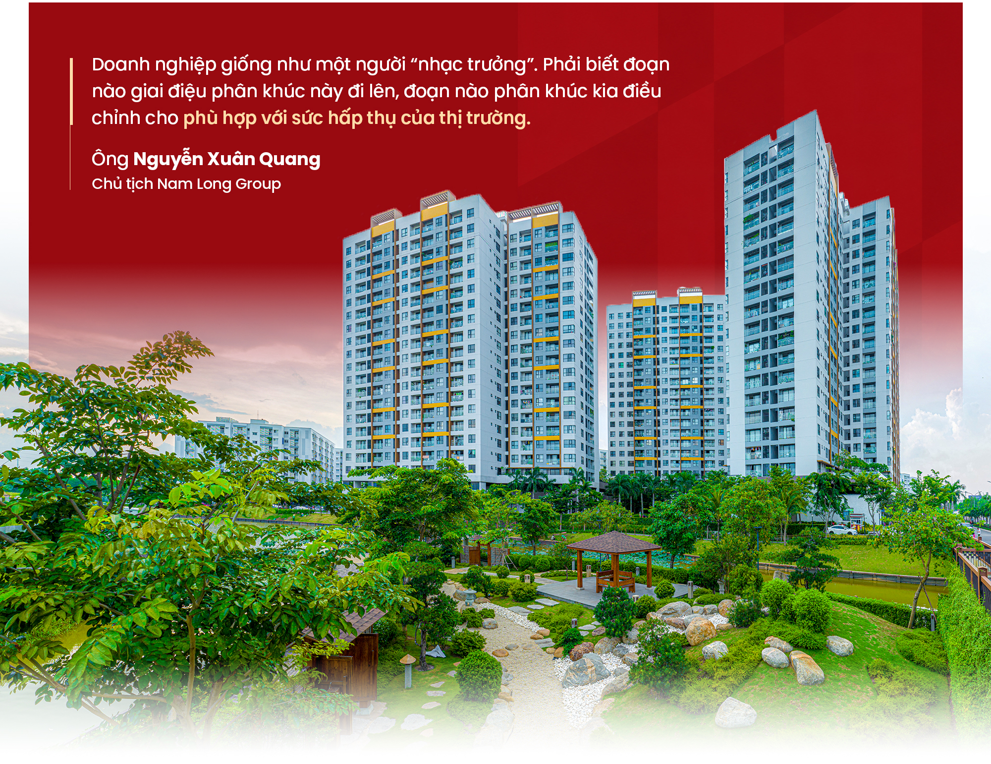 Chủ tịch Nam Long Nguyễn Xuân Quang: Làm kinh doanh, doanh nghiệp phải chịu thiệt, có như thế mới giữ được lòng tin khách hàng - Ảnh 7.