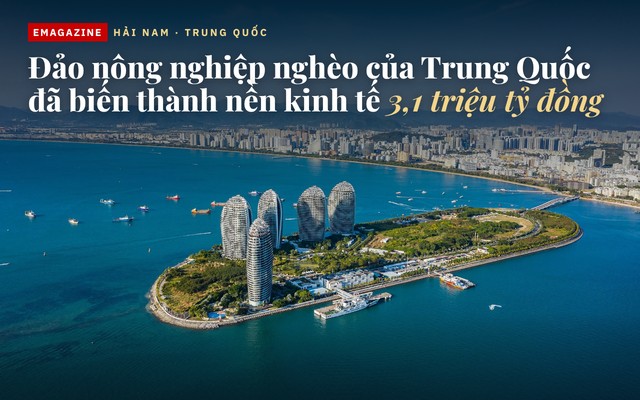 Đảo nông nghiệp nghèo của Trung Quốc đã biến thành nền kinh tế 3,1 triệu tỷ đồng