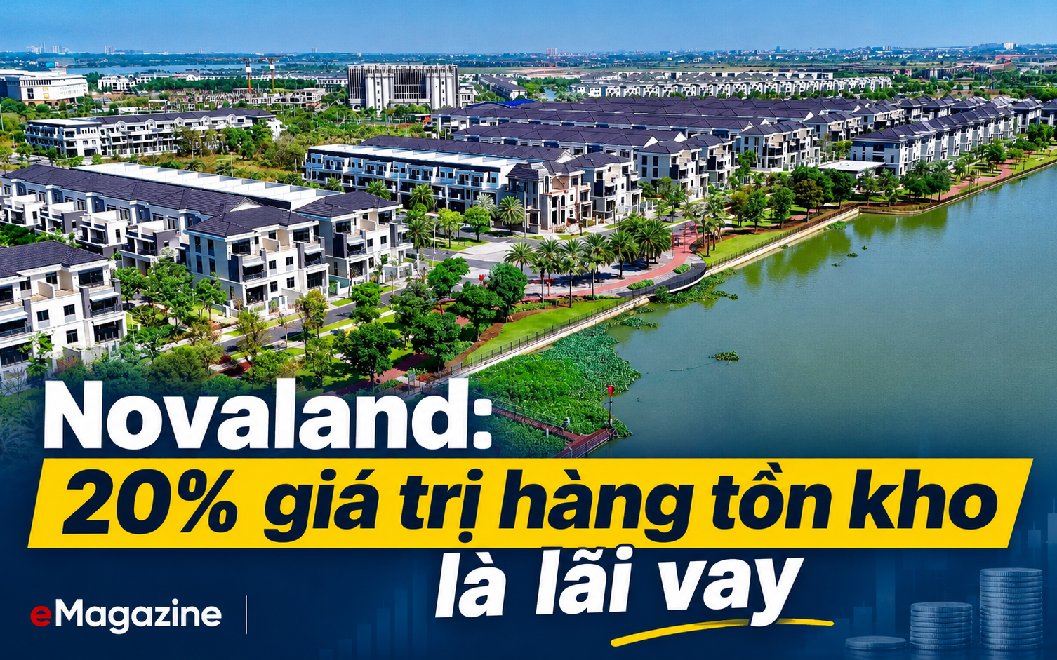 Novaland: 20% hàng tồn kho là chi phí lãi vay