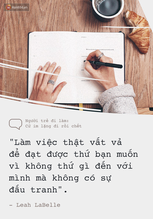 Người trẻ đi làm: Cứ im thin thít đi rồi chết! - Ảnh 6. Người trẻ đi làm: Cứ im thin thít đi rồi chết! - Ảnh 6.