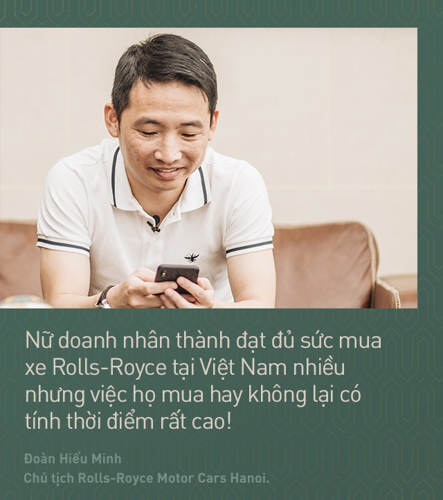  Chủ tịch Đoàn Hiếu Minh: Không có phụ nữ, chúng tôi không bán được xe Rolls-Royce tại Việt Nam - Ảnh 6.