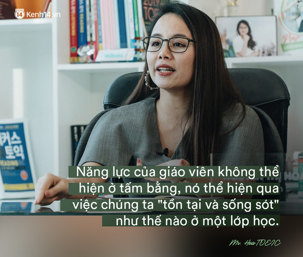 Ms Hoa, cô giáo dạy Tiếng Anh online hot bậc nhất Việt Nam: Người đi dạy nên có bằng cấp nhưng người có bằng cấp chưa chắc đã biết dạy - Ảnh 5.