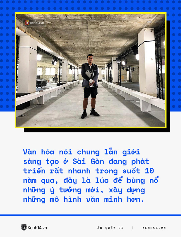 Trò chuyện với founder khu tổ hợp mới nổi dành cho rich kid ở Sài Gòn: Người trẻ Việt rất thú vị nhưng lại chưa có nhiều không gian để thể hiện! - Ảnh 7.