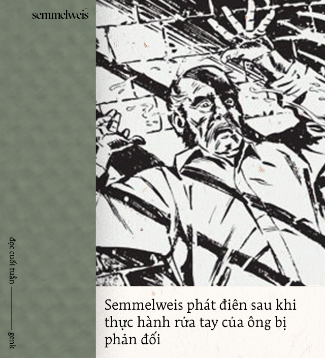 Đọc cuối tuần: Semmelweis và thời đại những bác sĩ mang bàn tay tử thần - Ảnh 10.