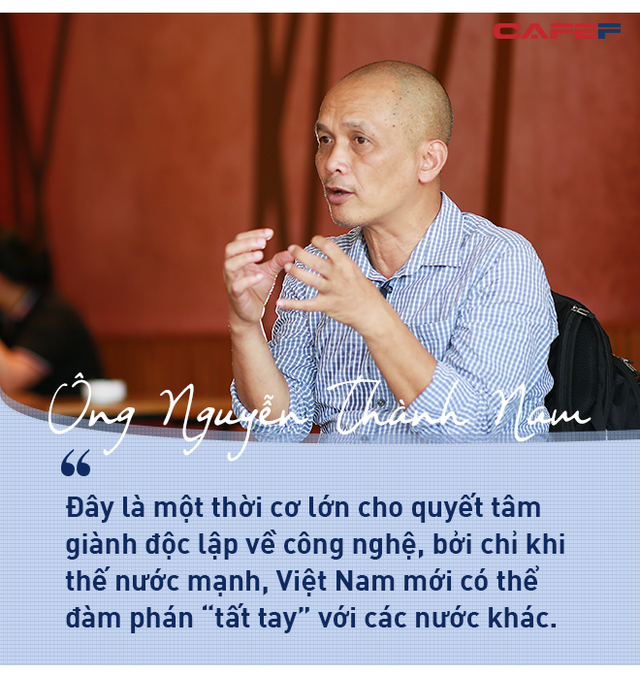 Ông Nguyễn Thành Nam: Việt Nam đang đứng trước thời cơ giành độc lập” về công nghệ! - Ảnh 2. Ông Nguyễn Thành Nam: Việt Nam đang đứng trước thời cơ giành độc lập” về công nghệ! - Ảnh 2.