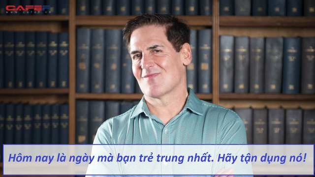  Lời khuyên tỷ phú Shark Tank Mỹ Mark Cuban coi trọng nhất cuộc đời: Đừng để suy nghĩ về tuổi tác khiến bạn bỏ lỡ những cơ hội chỉ đến một lần - Ảnh 1.