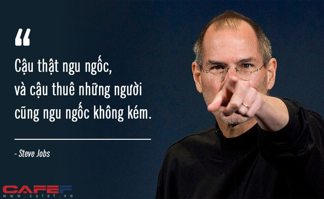 Cấp dưới mắc sai lầm, Steve Jobs chỉ mắng 1 câu duy nhất rồi dập máy nhưng khiến nhân viên nọ vừa biết ơn, vừa thán phục: Thô nhưng thật, làm lãnh đạo phải dám nói! - Ảnh 3.