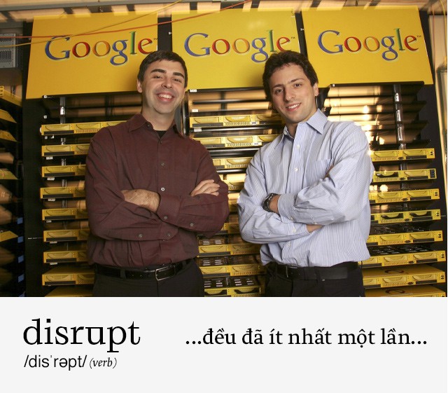 Disrupt: Từ tiếng Anh mà bạn buộc phải hiểu để lý giải sự vĩ đại của Apple, Google hay Microsoft - Ảnh 8.