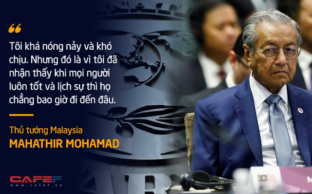 10 phát ngôn truyền cảm hứng của vị Thủ tướng huyền thoại 94 tuổi Mahathir Mohamad - Ảnh 4.