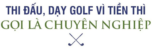  Golfer chuyên nghiệp Việt Nam từ giã sự nghiệp để làm công chức nhà nước: “Tôi không tiếc bởi điều bản thân đang đóng góp ý nghĩa gấp 1.000 lần” - Ảnh 6.