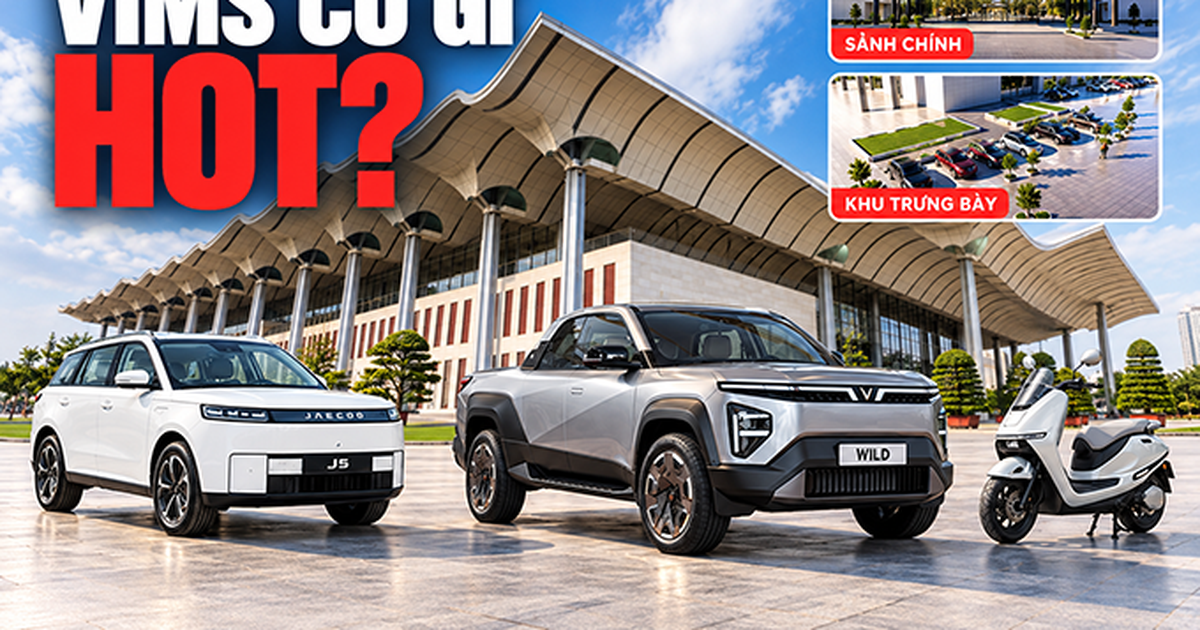 Trước giờ VIMS 2026 mở cửa ngày mai tại Hà Nội: Đi đâu, xem gì, lái thử xe nào và nhận quà gì?