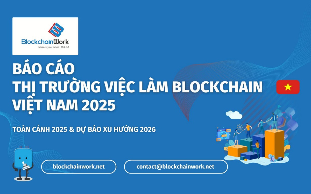 BlockchainWork: Toàn cảnh thị trường việc làm blockchain Việt Nam 2025