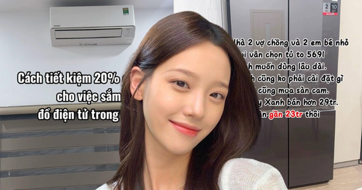 Mẹ ở Hà Nội chia sẻ cách “săn” đồ điện tử trên sàn TMĐT: Có lần tiết kiệm hơn 6 triệu mà vẫn giao tận nhà, bảo hành đầy đủ