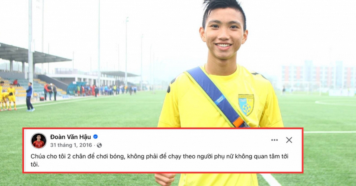 Đoàn Văn Hậu: "Chúa cho tôi 2 chân để chơi bóng, không phải để chạy theo người phụ nữ không quan tâm đến tôi"