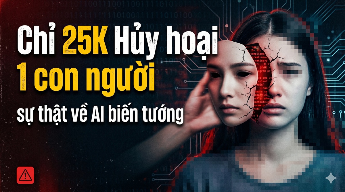 Chỉ 25 nghìn đồng để "biến" một người thành ảnh nóng bằng AI, góc khuất rùng mình về vấn nạn "Deepfake bẩn"