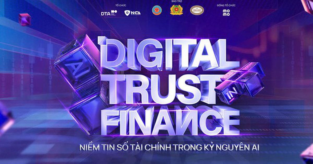 "Digital Trust in Finance 2026” - Kiến tạo niềm tin số tài chính trong kỷ nguyên AI