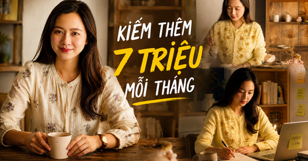 Ngoài lương chính, tôi kiếm thêm 7 triệu/tháng nhờ một việc làm sau 8 giờ tối: Cuộc sống thay đổi rõ sau tuổi 40
