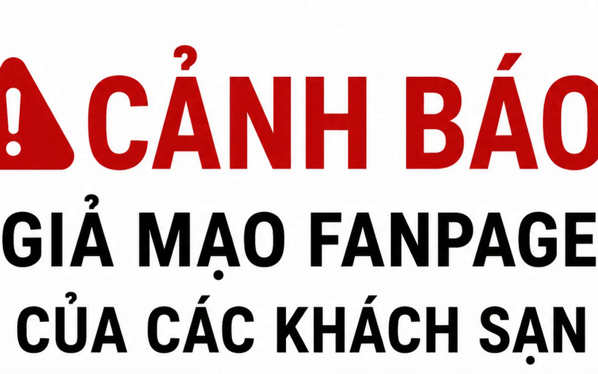 Cảnh báo giả mạo fanpage của các khách sạn, resort, homestay để lừa đảo