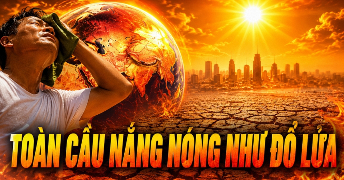 Mùa hè “đổ lửa” trên toàn cầu: 26 người chết ở Nam Á, châu Âu thiệt hại hàng chục tỷ euro vì nắng nóng bất thường