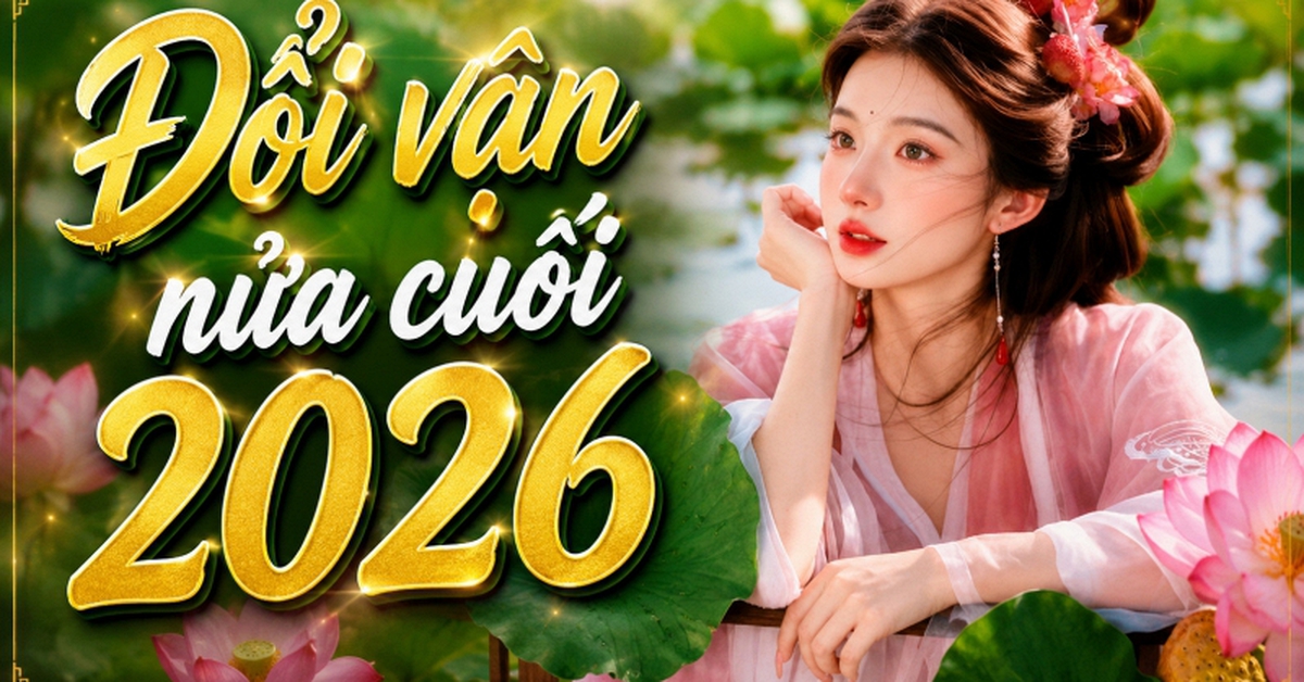 Phụ nữ thuộc 3 con giáp này nửa cuối 2026 đổi vận: Bao nhiêu năm cay đắng, giờ là lúc được trời thương