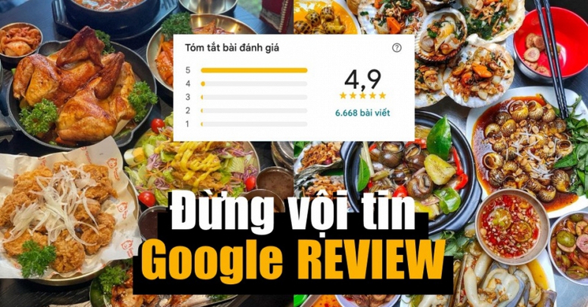 Sập bẫy Google Review, khi hàng nghìn đánh giá 5 sao chỉ là ảo