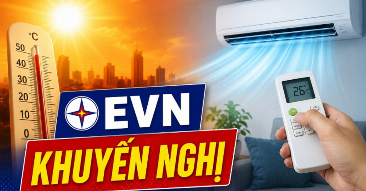 Trời nóng như đổ lửa, EVN nhắc người dân NHỚ NHƯ IN 5 số trước khi bật điều hòa để vừa mát vừa tiết kiệm