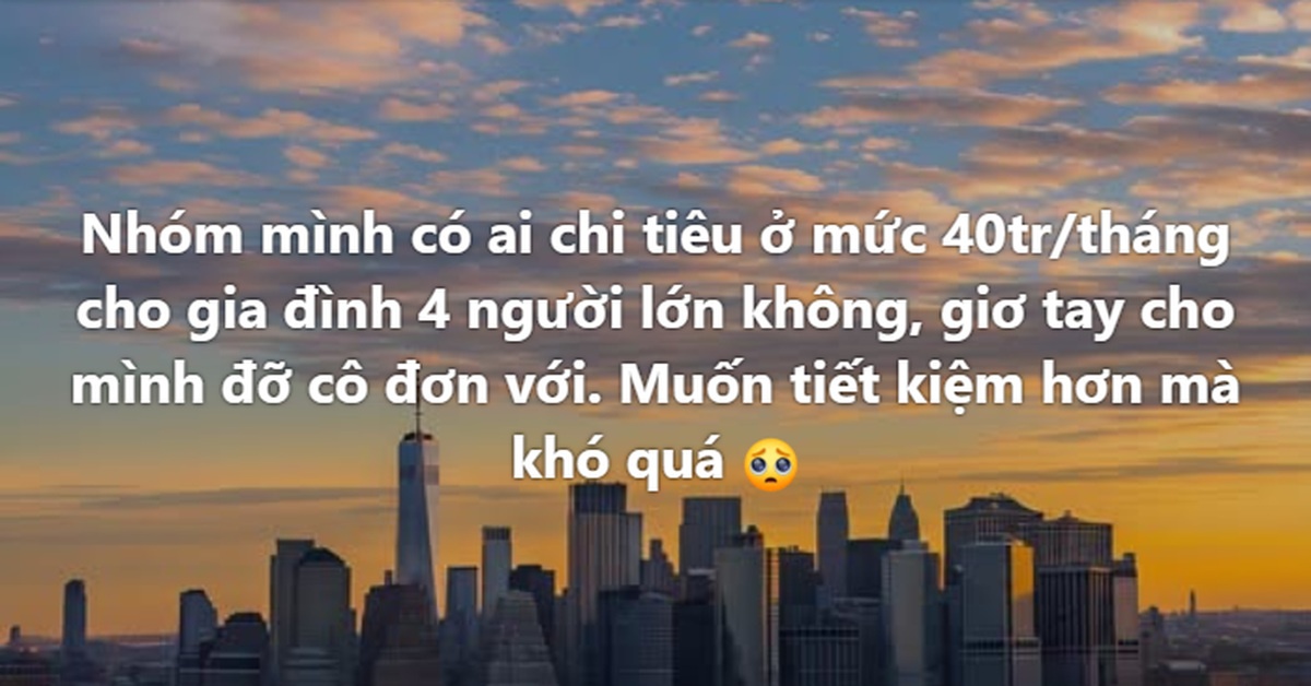 Nhà 4 người tiêu 40 triệu/tháng là nhiều?