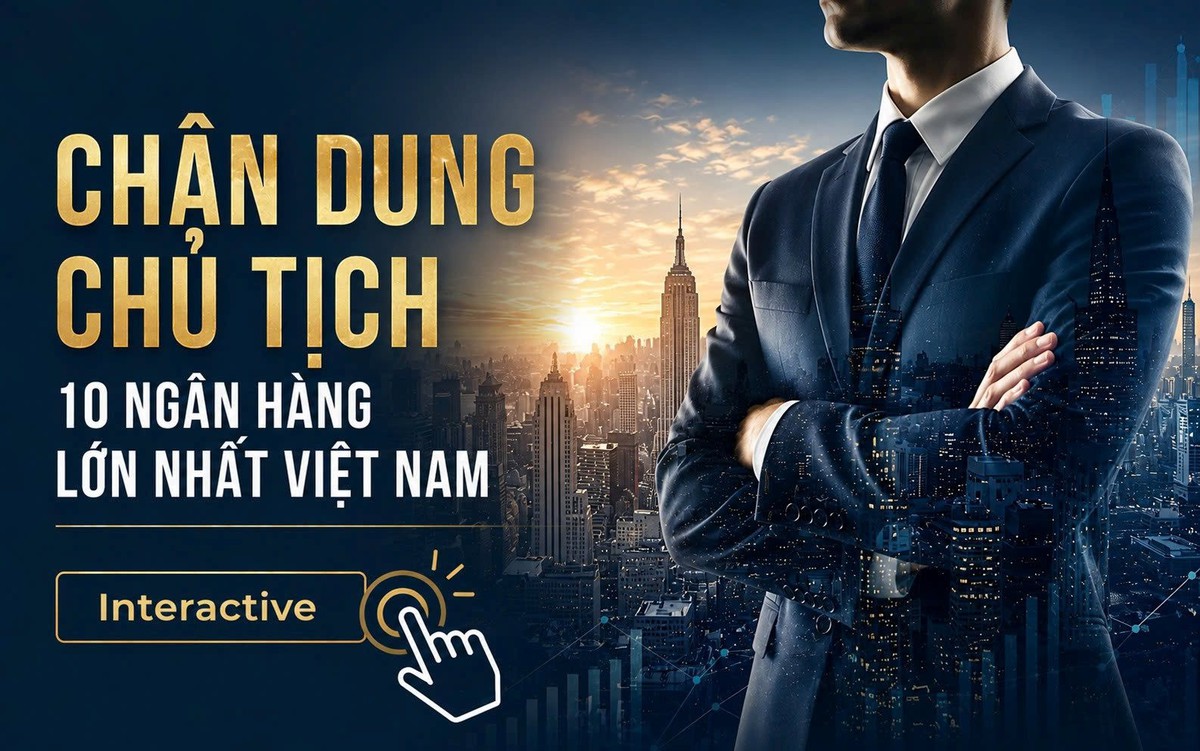 Chân dung Chủ tịch 10 ngân hàng lớn nhất Việt Nam